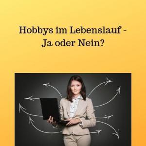 Hobbys im Lebenslauf - Ja oder Nein